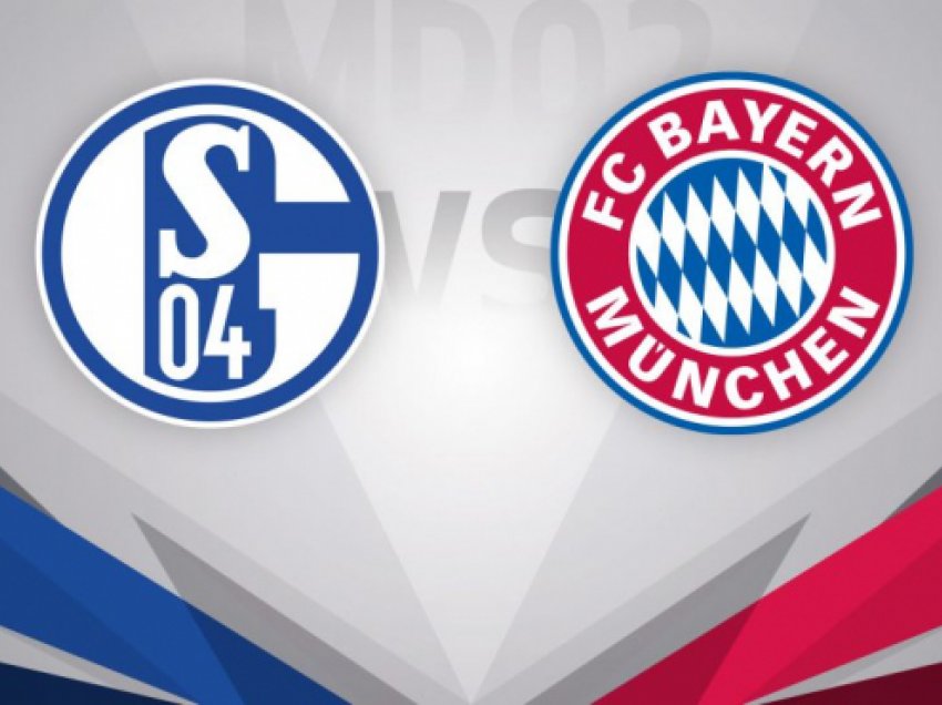 Schalke 04 – Bayern Munchen, formacionet zyrtare