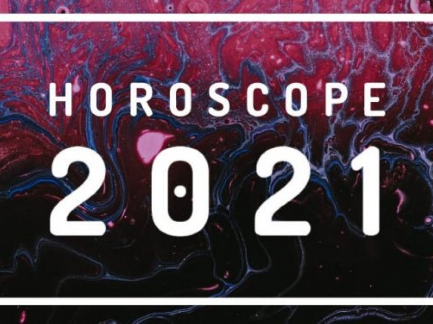 Këshillat për vitin 2021 për secilën shenjë të Horoskopit