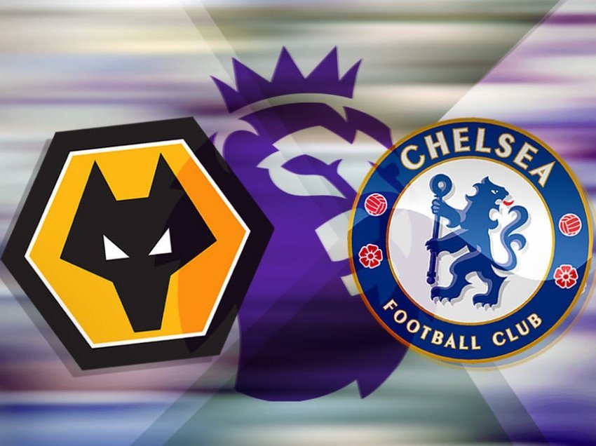 Formacionet zyrtare: Wolves – Chelsea