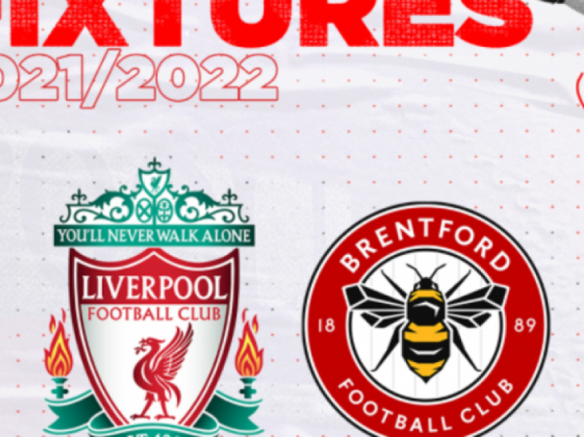 Liverpool – Brentford luhet në janar