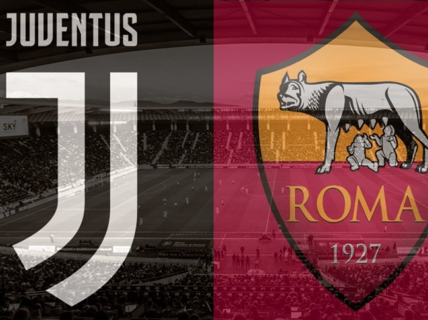 Formacionet e mundshme: Juventus – Roma