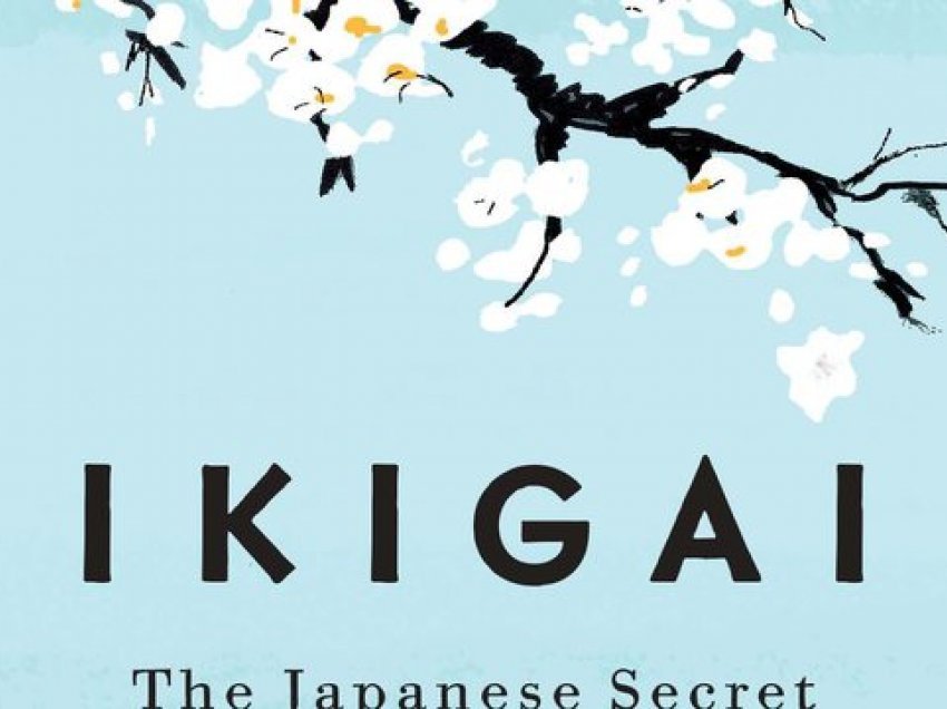 Ikigai: Sekreti japonez për një jetë të gjatë e të lumtur që do t’ju ndihmojë të gjeni harmoninë