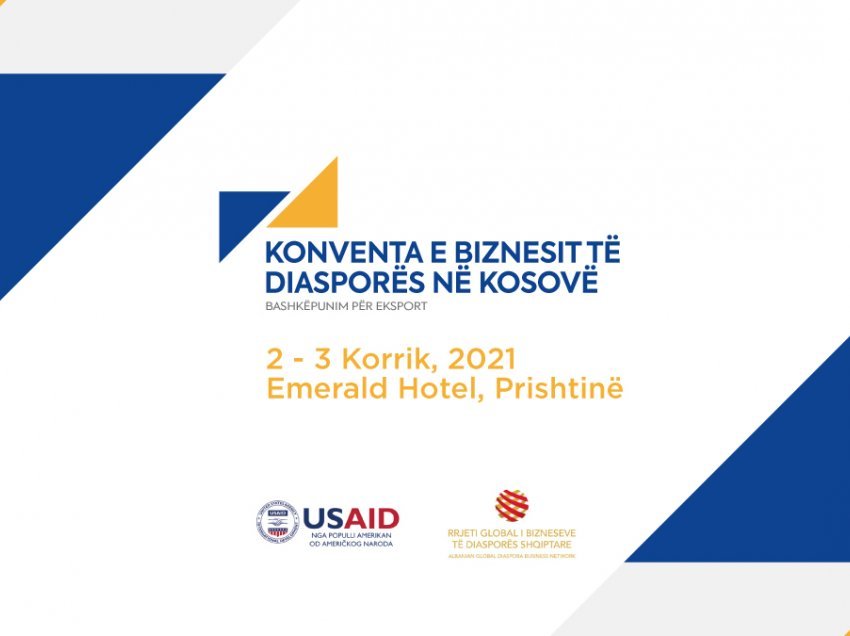Hapet konventa e biznesit të diasporës në Kosovë –bashkëpunim për eksport