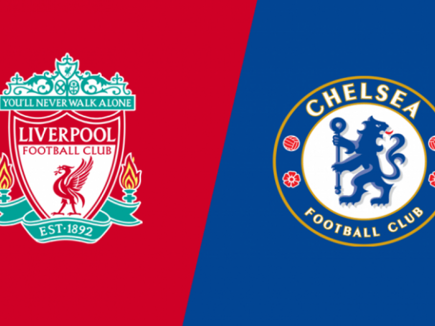 Liverpool – Chelsea, formacionet zyrtare të derbit të madh anglez