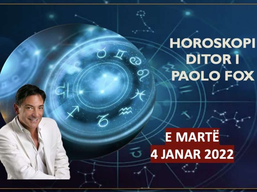 Horoskopi i Paolo Fox për ditën e martë, 4 janar 2022