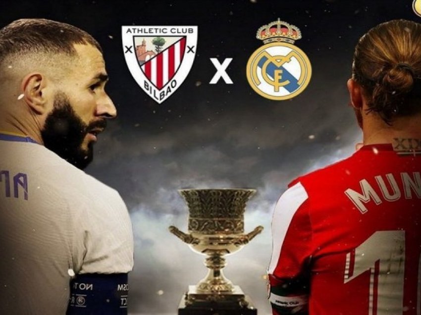 ​Real Madrid-Bilbao, formacionet e mundshme të finales së Superkupës