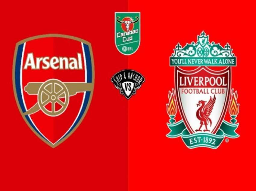 EFL Cup/ Arsenali dhe Liverpooli në kërkim të finales, formacionet e mundshme