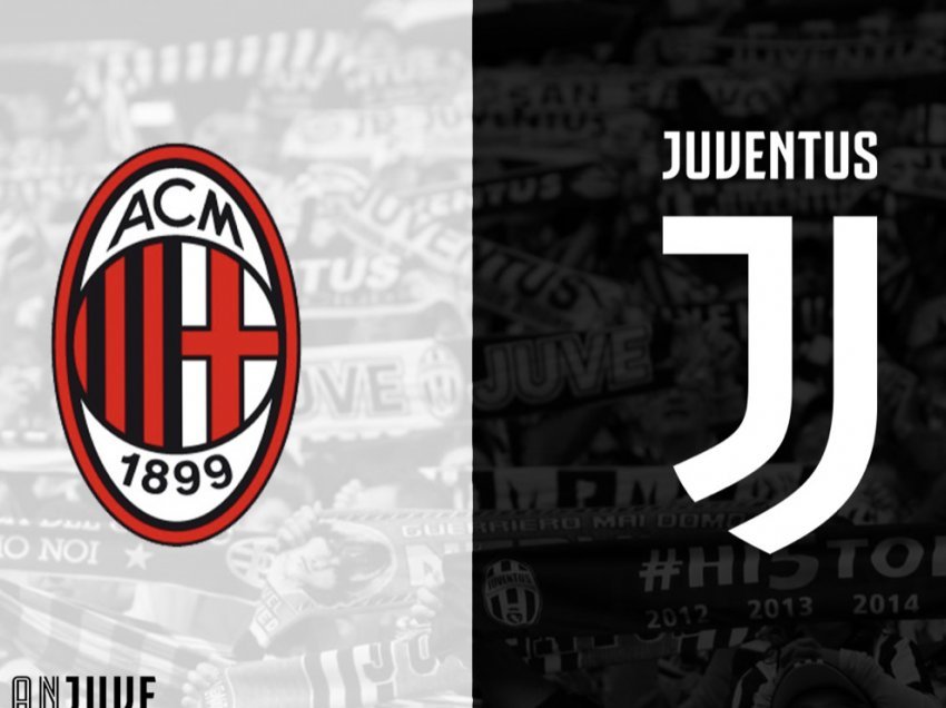 Milan – Juventus, ja formacionet e mundshme