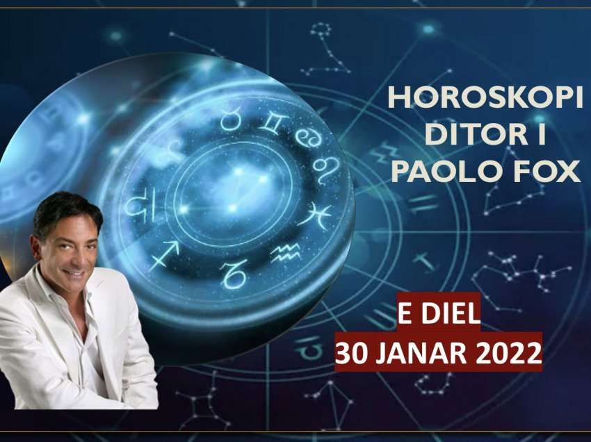 Horoskopi i Paolo Fox për ditën e diel, 30 janar 2022
