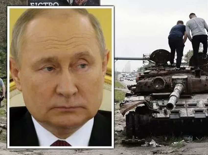 Rusia tani po përballet me ‘humbjen e papritur dhe katastrofike’ dhe Putin ‘nuk do të mbijetojë’