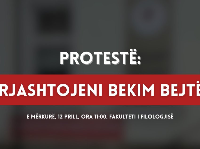 Të mërkurën protestohet për përjashtimin e Bekim Bjetës, profesor në UP