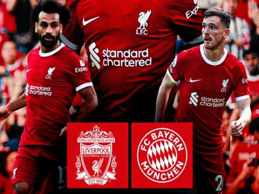 ​Liverpool-Bayern, formacionet zyrtare