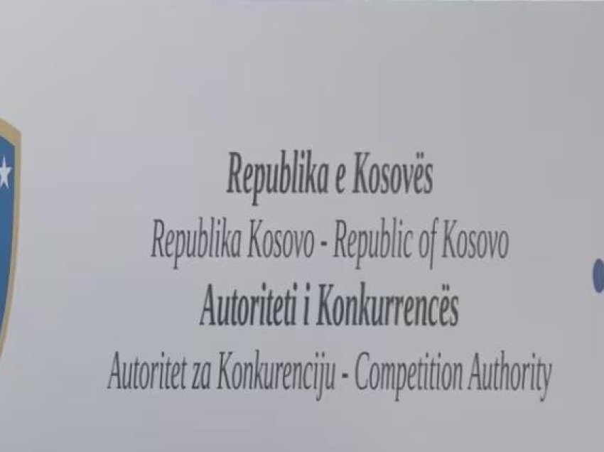 Autoriteti i Konkurrencës po i heton tri ndërmarrje në Kosovë, dyshohet për marrëveshje të dyshimta