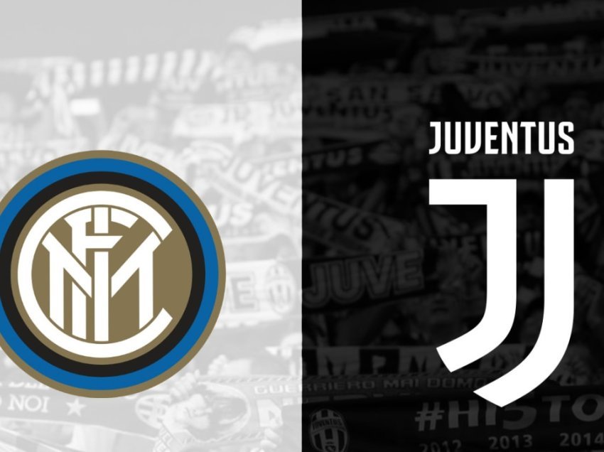 Inter - Juventus, supersfida mbi 1 miliard euro