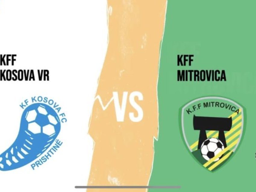 Kosova VR – Mitrovica: Finalja e Kupës së Kosovës