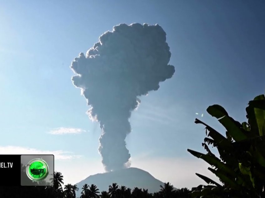 Shpërthen vullkani në Indonezi, ngrihet alarmi i nivelit më të lartë! Banorët në panik, evakuohen shtatë fshatra